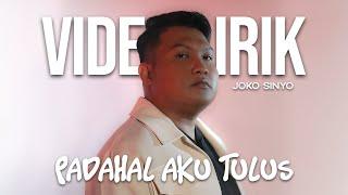 JOKO SINYO - PADAHAL AKU TULUS (LYRIC VIDEO) LIRIK LAGU TERBARU