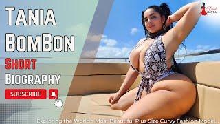 Tania BomBon ️ New Girl’s Fashion Clothes  USA Plus Size Curvy  Runway Model Short Biography