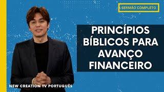 Confiando Em Deus Com Suas Finanças | Joseph Prince | New Creation TV Português