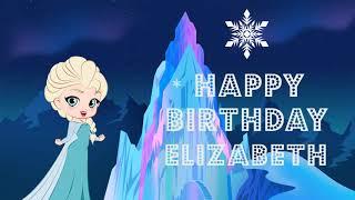 Happy Birthday Elizabeth - greeting card video ️