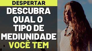 10 TIPOS DE MEDIUNIDADE SEGUNDO O ESPIRITISMO | Mensagem Espírita