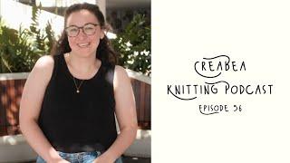 Creabea Knitting Podcast - Episode 56: Lots of new yarn