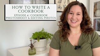 How to Write A Cookbook  Episode 4: Food Photography & Editing Photos | SEASON & SERVE BLOG