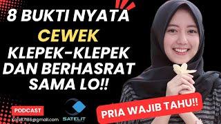 8 BUKTI NYATA CEWEK UDAH KLEPEK-KLEPEK DAN BERHASRAT SAMA LO‼️