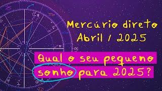 Mercúrio direto - 2025 / Qual o seu pequeno sonho para 2025?