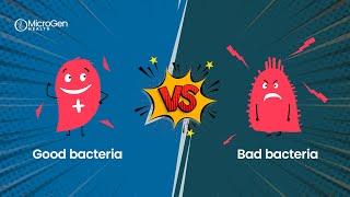 Good bacteria Vs Bad Bacteria | Microgen Health