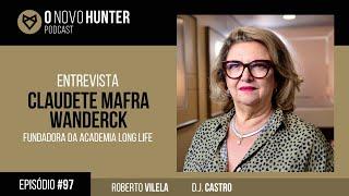 O Novo Hunter - Episódio 97 - Claudete Mafra Wanderck