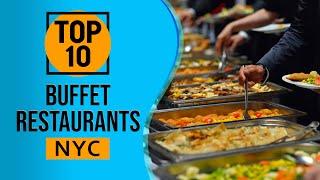 Top 10 Best Buffet Restaurants in New York City