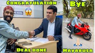 Finally Deal Done  bade Surprise ke liye taiyaar hi jao  Hayabusa ko Bye bol diya 