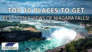 Top 10 Places To Get Best Scenic Views Of Niagara Falls!| ToNiagara