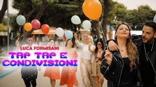 Luca Formisani - Tap tap e condivisioni (Video Ufficiale 2024)