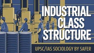 Exploring India’s Industrial Class Structure: Historical Evolution, Perspectives, and Challenges