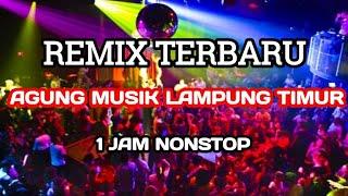 AGUNG MUSIK Lampung timur  REMIX TERBARU 1 JAM NONSTOP  musik suges  Dj Lawang