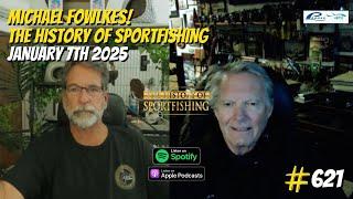 Michael Fowlkes! (The History of Sportfishing) | YSWG Show w/ Captain Dave Hansen #621