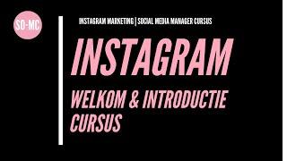 Module 1. Instagram Marketing Cursus Welkom | GRATIS Instagram Cursus 