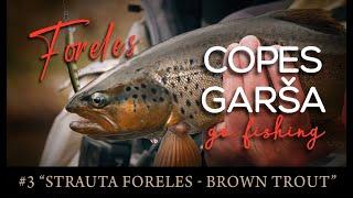 Copes Garša -S3E03 - Trout - Brown Trout 4K