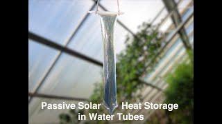 Passive Solar Heat Storage in Water Tubes