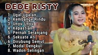 DEDE RISTY FULL ALBUM TERBARU 2024 UGAL UGALAN - UNYU UNYU