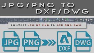 How to Convert JPG or PNG to DWG/DXF