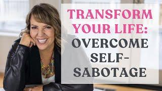 Transform Your Life: Overcome Self-Sabotage & Core Beliefs | Expert Tips & Strategies