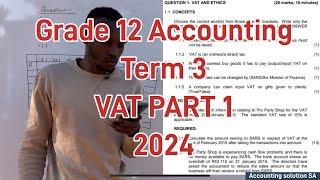 Grade 12 Accounting Term 3 | VAT PART 1 | 2024