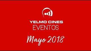 Avance Yelmo Cines Eventos Mayo