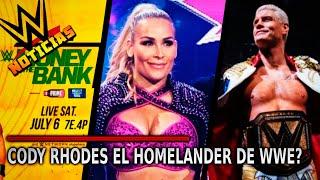 Noticias WWE || HORARIOS de Money In The Bank, Cody Rhodes el HOMELANDER de WWE, Natalya FUERA y Más