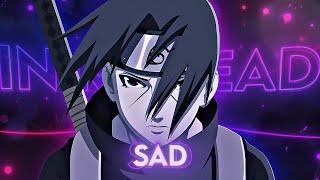 Itachi Uchiha - In My Head [Sad/Edit]!