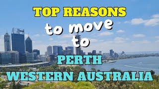 The Top Reasons Why People Move to Perth - Western Australia