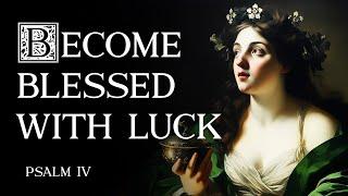 A Powerful Good Luck Spell That Actually Works - Psalm Magic: Psalm 4