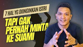 7 Hal Yang Diinginkan Istri Tapi Dia Gak Pernah Minta Ke Suami