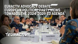 Euractiv Advocacy Debate: European Political Party Views towards the 2024-2029 EU Agenda