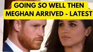 THEN MEGHAN ARRIVED - GOING WELL UNTIL THEN? LATEST #meghan #meghanmarkle #princeharry