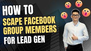 How To Scrape Facebook Group Members | Facebook Lead Generation