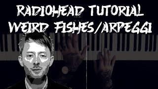 Radiohead piano tutorial - Weird Fishes/Arpeggi