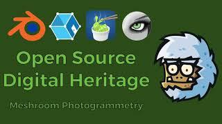 Open Source Digital Heritage - Meshroom (Photogrammetry)