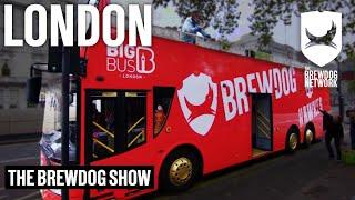 Brewing a Beer on Top of a Moving Bus | The BrewDog Show: London | Full Episode