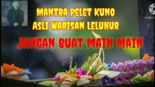 MANTRA PELET JAWA  |ilmu jawa kuno