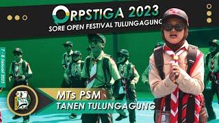 FESTIVAL YEL-YEL ORPSTIGA 2023 | MTs PSM TANEN TULUNGAGUNG