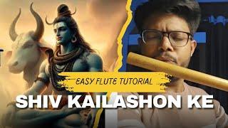 Shiv Kailashon ke Vaasi | Easy Flute Tutorial| Anurag