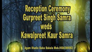 Reception Ceremony,Gurpreet Singh Samra weds Kawalpreet Kaur Samra/Agam Studio /Mob.9504390002