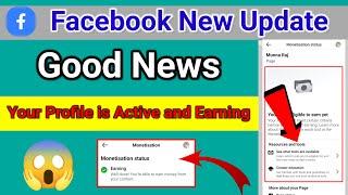 Facebook New Update खुशखबरी | Your Profile is Active and Earning | Your Page is Active and Earning