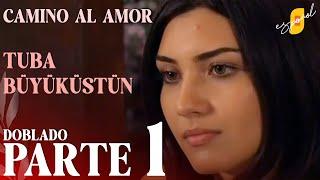 Camino al Amor | Aşk Yolu - Parte 1 | Doblado al Español