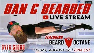 Beard Octane x Dan C Bearded LIVE - Over $1,000 in Giveaways!