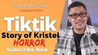 KRISTEL | PAPA DUDUT STORIES