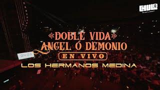 Doble Vida - Ángel Ó Demonio  En Vivo (Cali) - Los Hermanos Medina | Video En Vivo