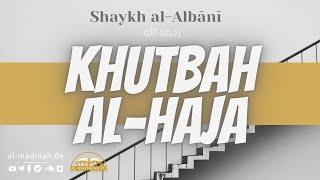 Shaykh al-Albānī رحمه الله - Khutbah al-Haja