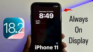 iPhone 11 Always On Display Mode on iOS 18.2 - Enable Now