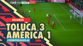 Resumen Toluca 3-1 América | Apertura 2021