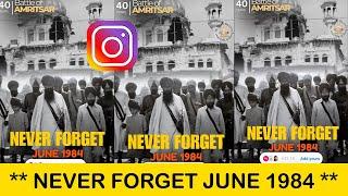 Never Forget June 1984 Amritsar Add Your Story | Trending Add Your Story Instagram 2024